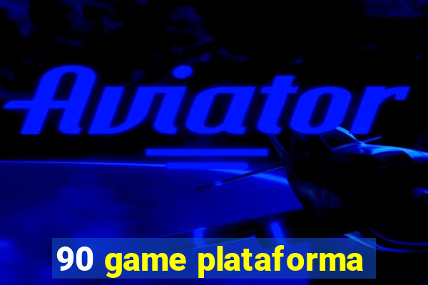 90 game plataforma